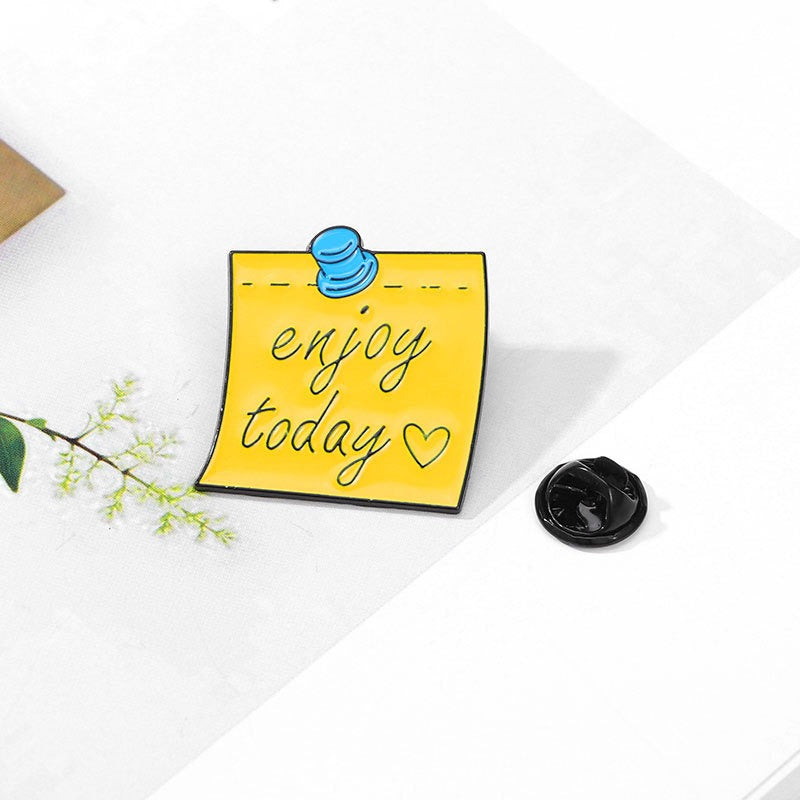 Cute Inspirational Slogan -Enamel Pin