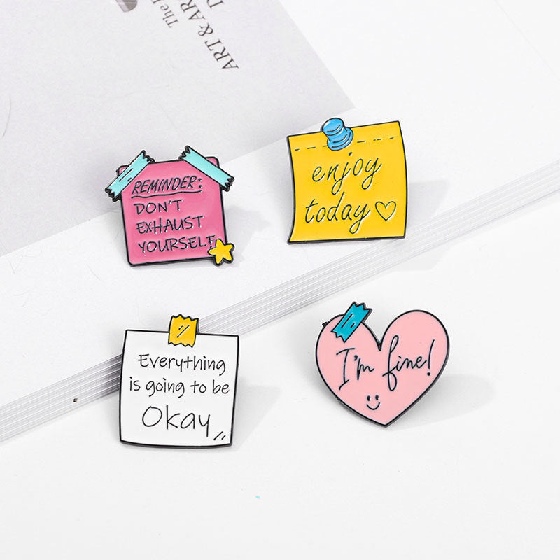 Cute Inspirational Slogan -Enamel Pin