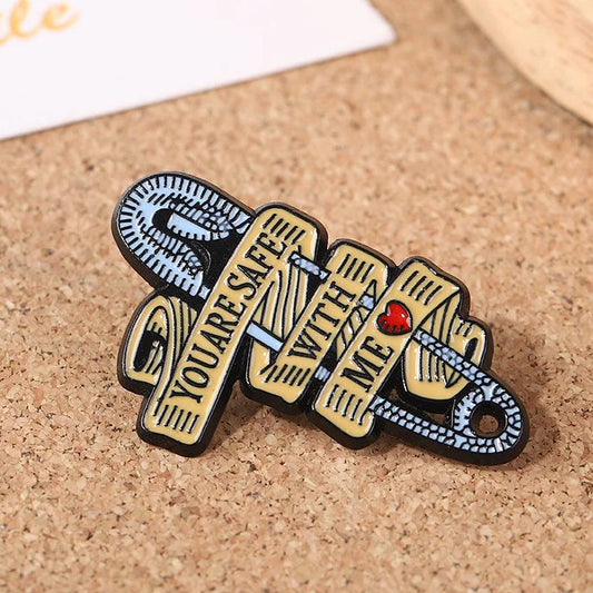 You Are Safe With Me Brooch Pin