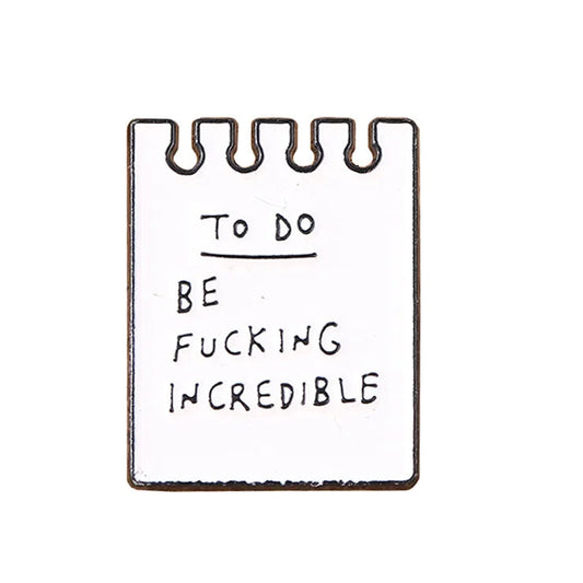 Be Incredible Notepad Enamel Pin