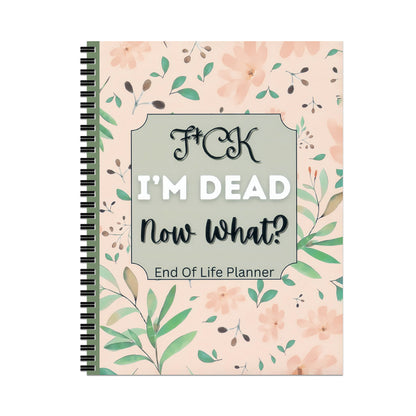 End-of-Life Planner & Journal – ‘I’m Dead, Now What?