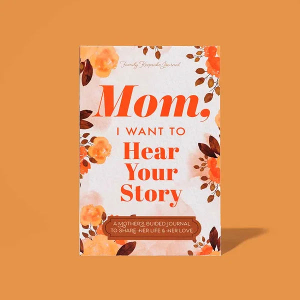 "Mom, I Want to Hear Your Story" Mother's Guided Journal