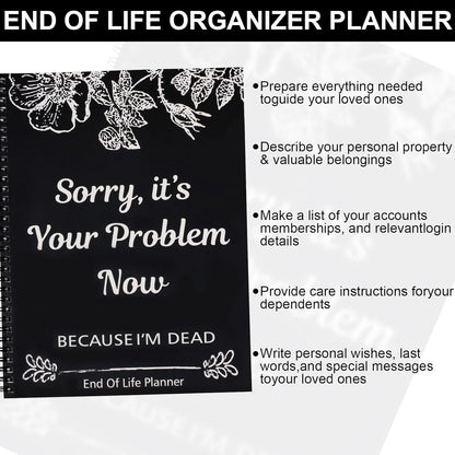 Sorry, It’s Your Problem Now - End of Life Planner