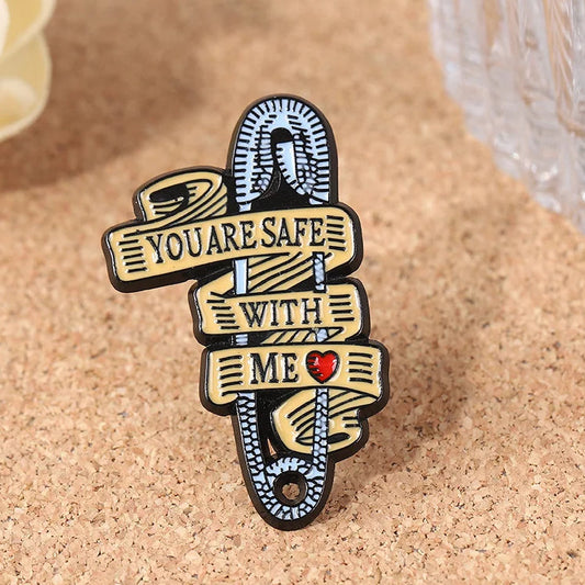 You Are Safe With Me Brooch Pin