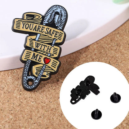 You Are Safe With Me Brooch Pin