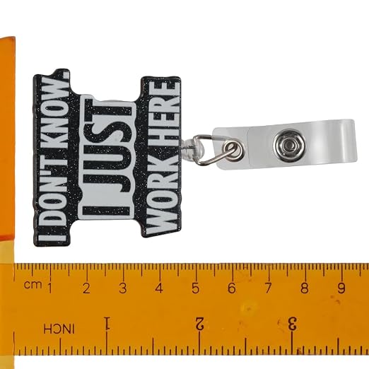 I Don't Know I Just Work Here Badge Holder