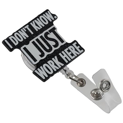 I Don't Know I Just Work Here Badge Holder